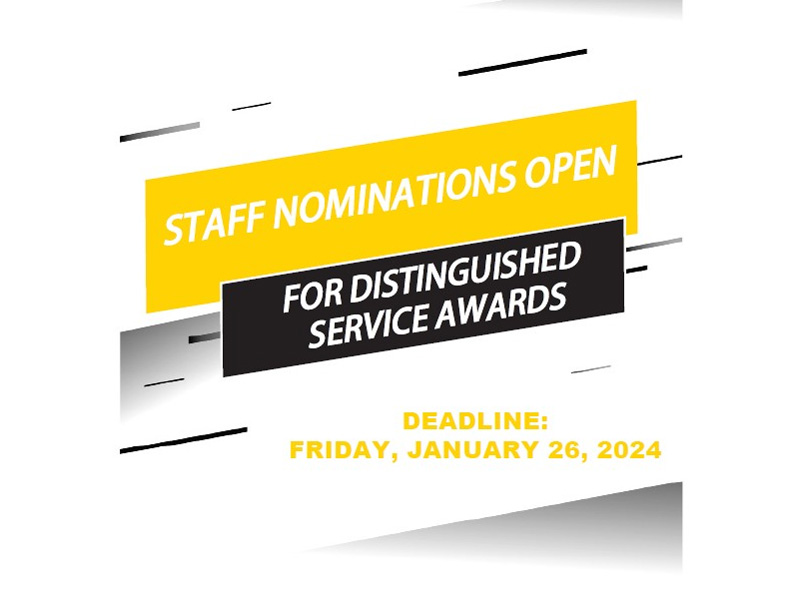 Staff Nominations Open for Distinguished Service Awards. Deadline: Friday January 26, 2024