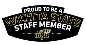 Proud to Be Wichita State Staff Member, black and white font.