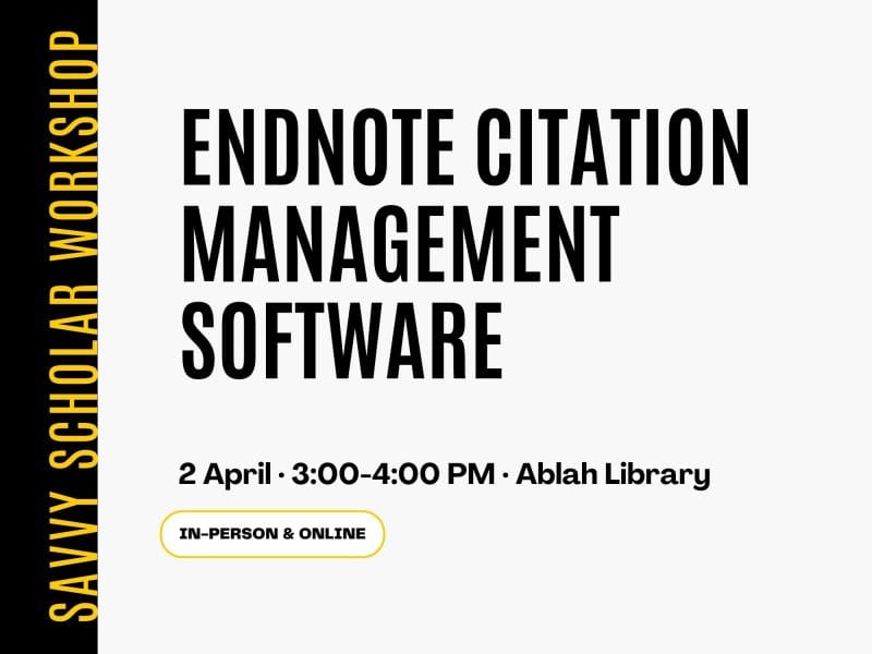 EndNote Citation Management Software 2 April · 3:00-4:00 PM · Ablah Library In-Person & Online