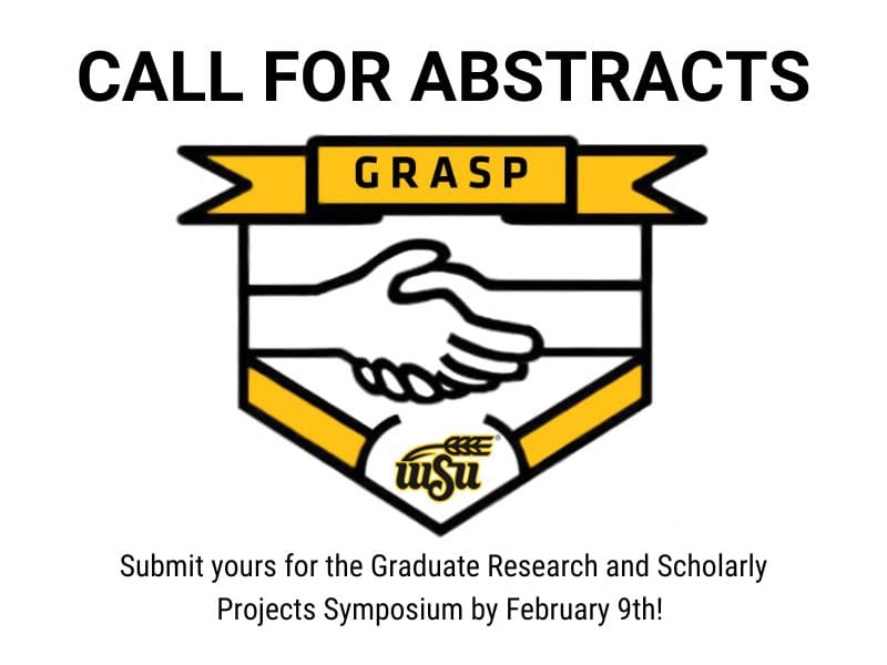 Call for abstracts! Submit yours for the Graduate Research and Scholarly Projects Symposium by February 9th!
