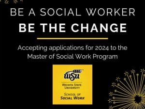 Yellow dandelions on a black background. It shows the WSU School of Social Work logo, and says "Be a social worker be the change - Accepting applications for 2024 to the Master of Social Work program"