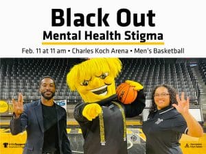 WuShocker in the Suspenders4Hop shirt and the text Blackout mental health stigma men's basketball game Feb. 11th at 11:00 am in the Charles Koch Arena 