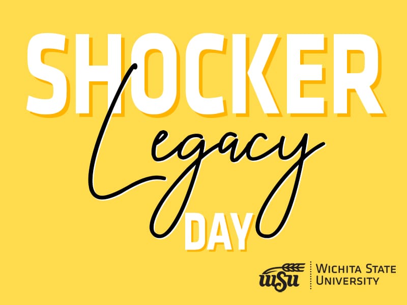 Yellow background with the text: Shocker Legacy Day, Wichita State University