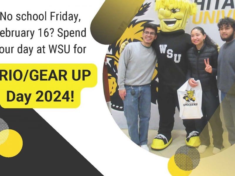 No School Friday,  February 16? Spend your day at WSU for TRIO/GEAR UP Day 2024!