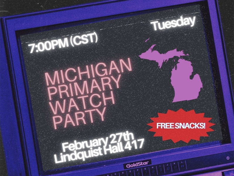 A blue retro tv displays information for a Michigan primary watch party with surrounding details: at 7:00pm (CST), Tuesday, February 27th, in Lindquist Hall 417 with free snacks.