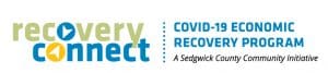 Recovery Connect, Covid-19 Economic Recovery Program, a Sedgwick County Community Initiative