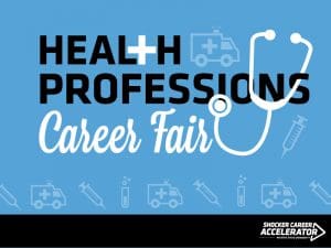 Blue and black image that says, "Health Professions Career Fair". The background consists of partially transparent medical symbols and the Shocker Career Accelerator sits in the bottom right corner.