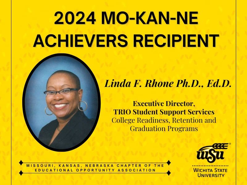 Yellow background with picture of Dr. Linda Rhone. 2024 MO-KAN-NE Achievers Recipient. Linda F. Rhone, Ph.D., Ed.D. Executive Director, TRIO Student Support Services, College Readiness and Retention and Graduation Programs. Missouri, Kansas, and Nebraska Chapter of the Educational Opportunity Association.