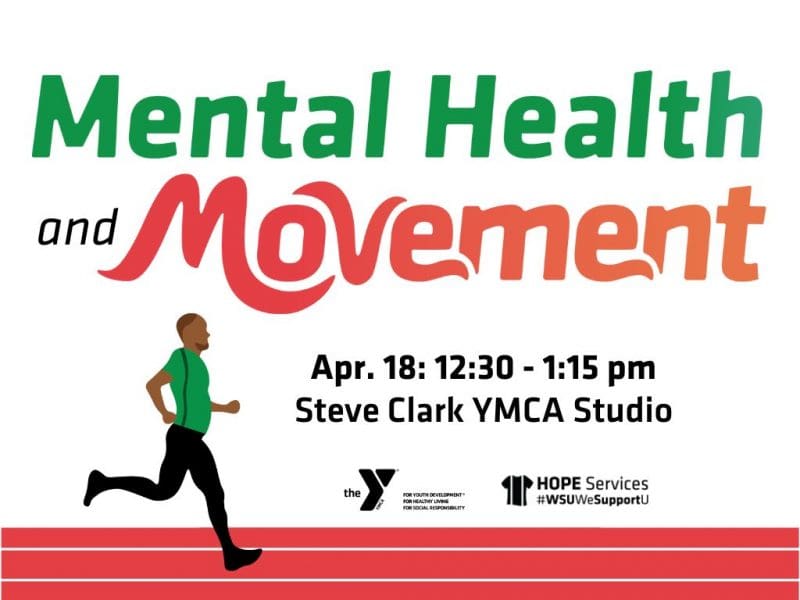 Join us for the Mental Health and Movement Class on Thursday, April 18th from 12:30 to 1:15pm in the Steve Clark YMCA Studio. Sponsored by the YMCA and HOPE Services. Decorative image of person on a track.