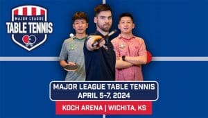 Major League Table Tennis - April 5-7 - Koch Arena