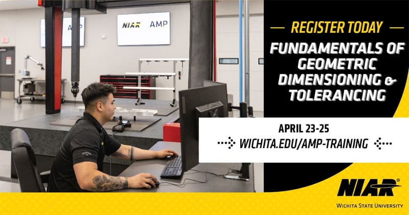 A NIAR research engineer operates measurement equipment. Register today. Fundamentals of Geometric Dimensioning & Tolerancing. April 23-25. wichita.edu/amp-training. National Institute for Aviation Research
