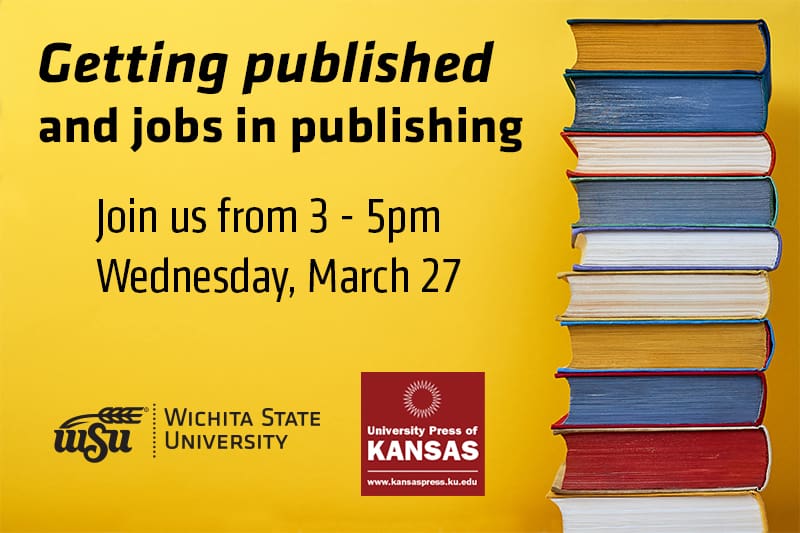A stack of books and the text Getting published and jobs in publishing. Join us from 3 - 5 pm Wednesday, March 27th