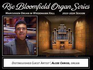 Rie Bloomfield Organ Series 2023-2024 season Marcussen organ Wiedemann Hall Alcee Chriss April 9, 2024 at 7:30pm