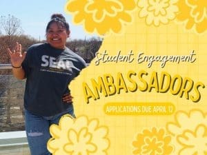 Student Engagement Ambassadors: Applications due April 12