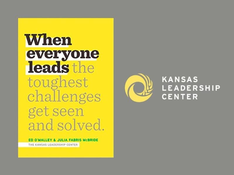 Picture of the Kansas Leadership Center logo and book cover of When Everyone Leads by Ed O'Malley and Julia Fabris McBride.