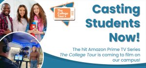Casting students now! The hit Amazon Prime TV series The College Tour is coming to film on our campus!