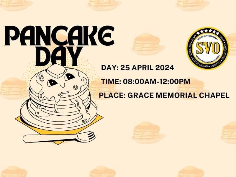 SVO Pancake Day When: 25 April from 8am-12pm Where: front steps of Grace Memorial Chapel