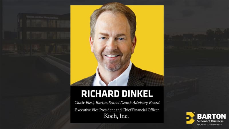 Richard Dinkel, Executive Vice President and Chief Financial Officer at Koch, Inc., named Chair-Elect of Barton School Dean’s Advisory Board.