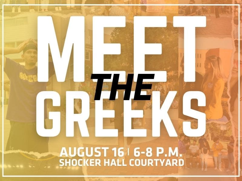 Join us at the Shocker Hall courtyard on Friday, August 16, from 6:00 pm - 8:00 pm for Meet the Greeks! Get ready for an evening of thrilling games and an amazing opportunity to socialize with the members of every Greek council at Wichita State University! We can't wait to see you there!