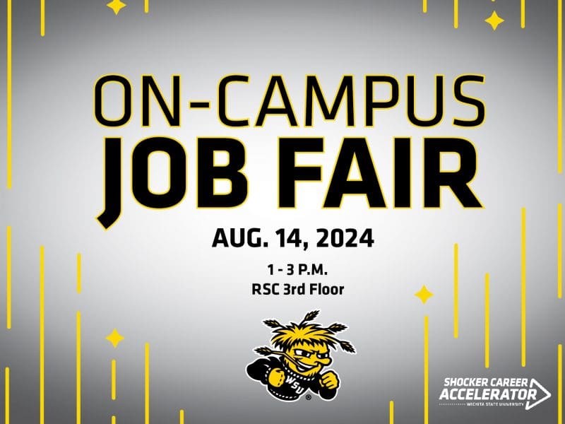 Wichita State themed graphic that says, “On-Campus Job Fair, August 14, 2024, 1-3 p.m., RSC 3rd floor.”