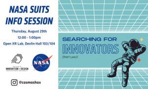 NASA SUITS INFO SESSION Thursday, August 29th 12-1pm Open XR Lab, Devlin Hall 103/104