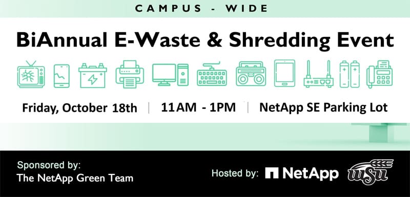 Biannual e-waste and shredding event. Sponsored by the NetApp Green Team