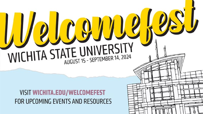 Welcomefest - Wichita State University. August 15 - September 14, 2024. Visit wichita.edu/welcomefest for upcoming events and resources.