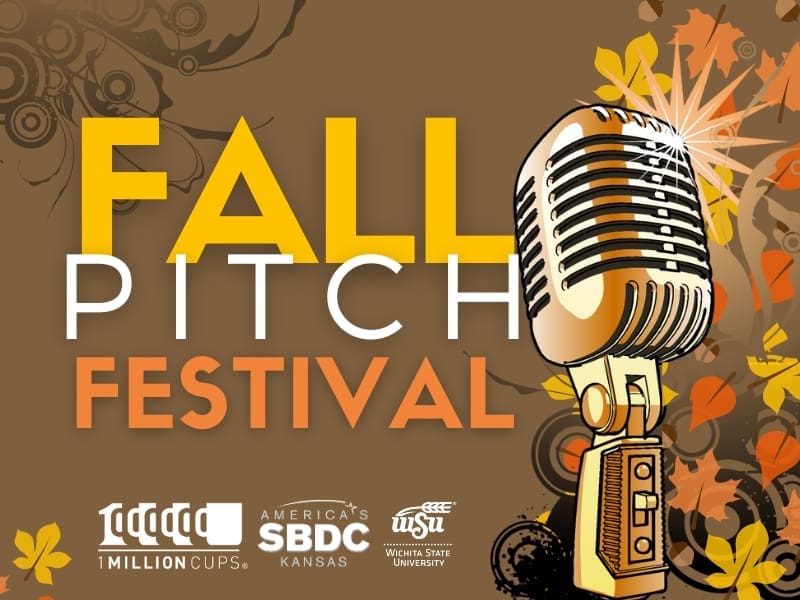 Fall Pitch Festival hosted by 1 Million Cups Wichita and the Kansas SBDC at Wichita State University