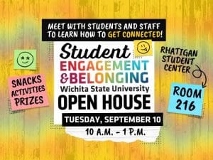 Student Engagement & Belonging Open House - Tuesday, September 10 from 10 a.m. - 1 p.m. in Rhatigan Student Center room 216. Meet with students and staff to learn how to get connected! There will be snacks, activities and prizes!