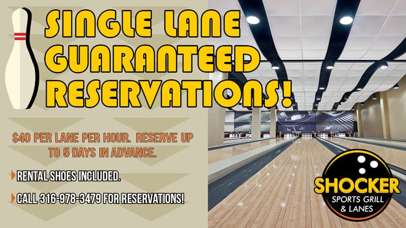 Single Lane Guaranteed Reservations! $40 per lane per hour. Reserve up to 5 days in advance. Rental shoes included. Call 316-978-3479 for reservations.