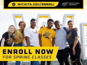 Enroll now for spring classes. wichita.edu/enroll