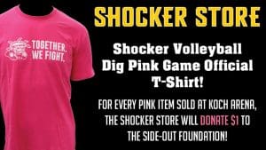 Shocker Store. Shocker Volleyball Dig Pink Game Official T-Shirt. For every pink item sold at Koch Arena, the Shocker Store will donate $1 to the Side-Out Foundation!