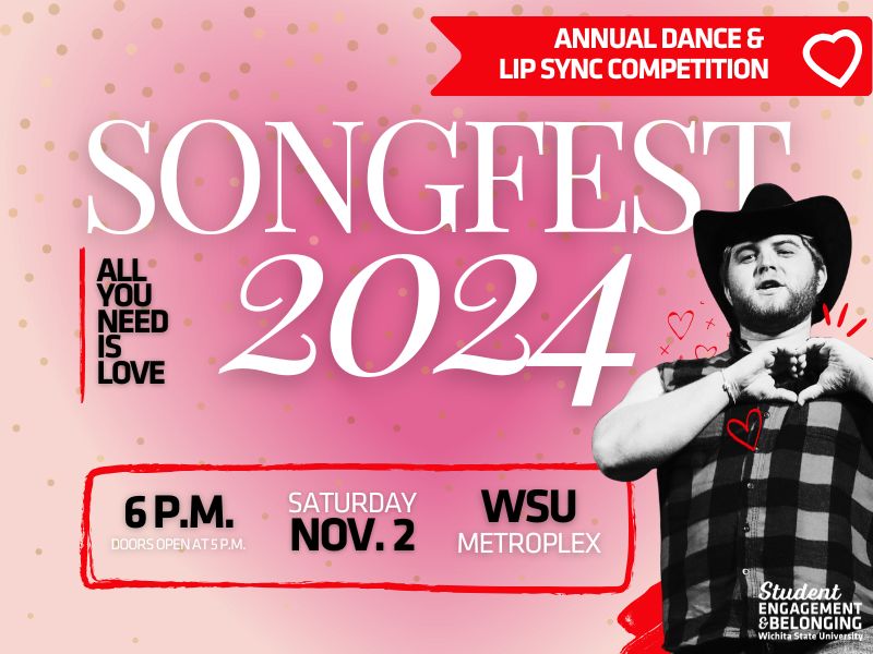 Songfest 2024: All you need is LOVE Saturday November 2nd at the Hughes Metropolitan Complex/Lowe Auditorium - Doors open at 5pm and the show will start at 6pm. Tickets are $8 for WSU Students, Faculty and Staff with WSU ID, $10 for General Admission, and $5 for Kids 12 and under.