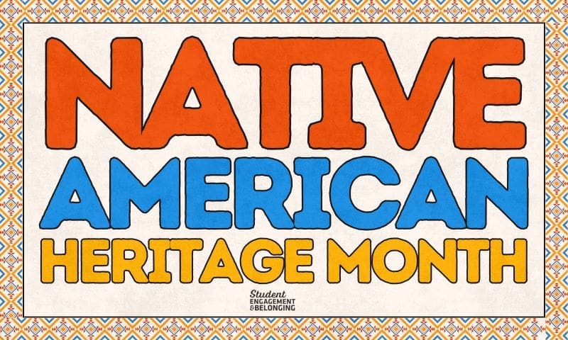Image that says "Native American Heritage Month" with a Student Engagement & Belonging logo on the bottom. There is a boarder with an Indigenous pattern around the image.