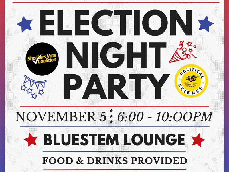 Election Night Party flyer hosted by Political Science Department and Shockers Vote Coalition. Event on November 5, 6:00-10:00 PM, at Bluestem Lounge. Food and drinks provided.