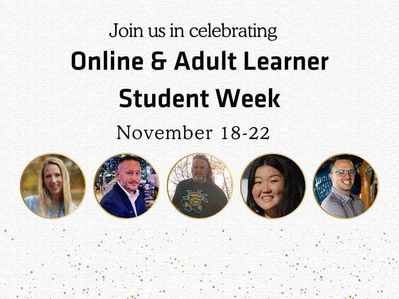 Join us in celebrating Online and Adult Learner Student Week, November 18-22