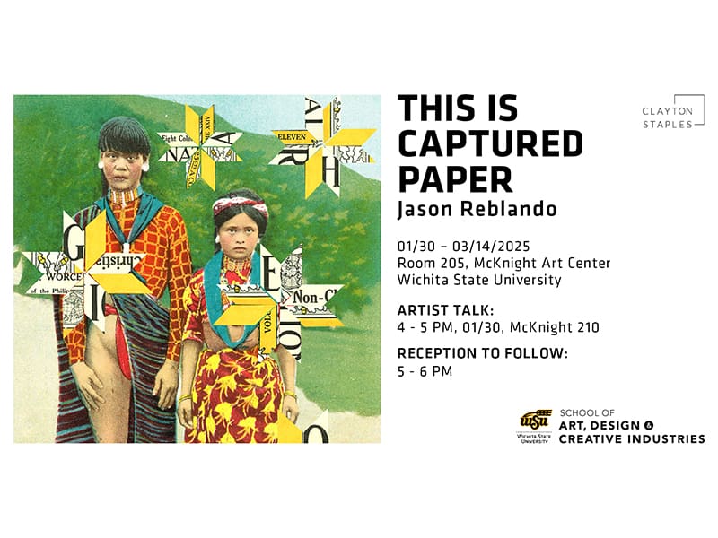 Two children standing side by side amongst folded stars of collaged text. Text reads: Clayton Staples. This Is Captured Paper. Jason Reblando. 01/30 - 03/14/2025. Room 205, McKnight Art Center. Wichita State University. Artist Talk: 4 - 5 p.m., 01/30, McKnight 210. Reception to follow: 5 - 6 p.m.