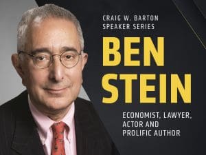 Photo of Ben Stein with the text, "Craig W. Barton Speaker Series: Ben Stein, economist, lawyer, actor and prolific author"