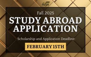 Fall 2025 Study Abroad Application; Scholarship & Application deadlines: February 15th