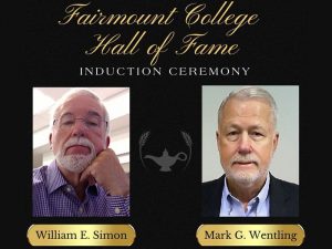 Fairmount College Hall of Fame Induction Ceremony William E. Simon Mark G. Wentling