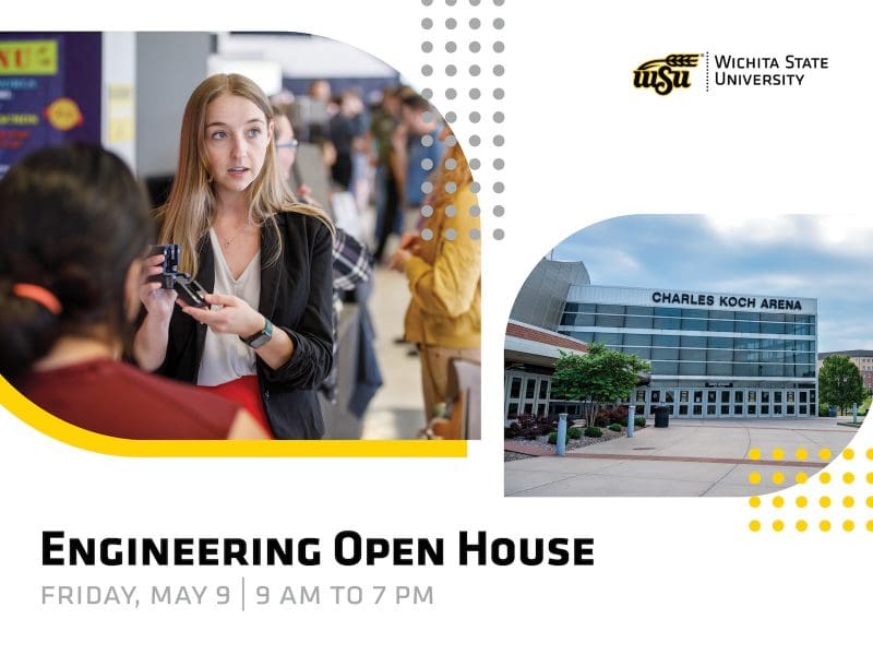 Engineering Open House | Friday, May 9 from 9 am to 7 pm at Charles Koch Arena