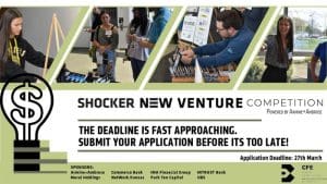 Shocker New Venture Competition promotional flyer featuring images of participants engaging in entrepreneurial activities. The flyer emphasizes an approaching application deadline of March 27th, encouraging submissions. Sponsors and the Center for Entrepreneurship are highlighted.