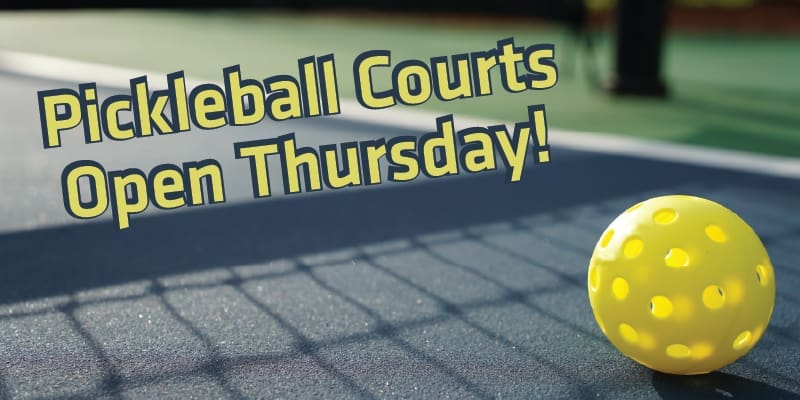 Pickleball Courts Open Thursday