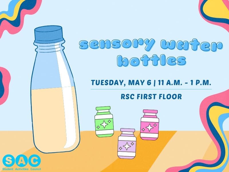 Take a moment to De-Stress and unwind from the stresses of finals week! Join SAC on the 1st floor of the RSC on May 6 from 11 a.m. to 1 p.m. to create your very own sensory water bottle during De-Stress Fest! It’s a relaxing, hands-on activity designed to help you relax and recharge before finals. Come by, create, and take home your custom bottle as a stress-relieving keepsake!