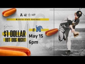 Wichita State Baseball $1 Hot Dog Night. May 15th 6PM vs Memphis