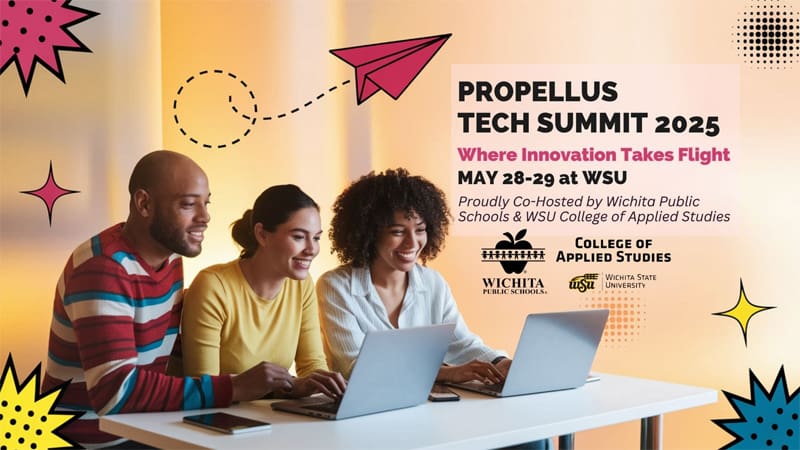 Three adults using laptops smile as they work together. Text reads: “Propellus Tech Summit 2025 – Where Innovation Takes Flight – May 28–29 at WSU.” Includes logos for Wichita Public Schools and WSU College of Applied Studies.