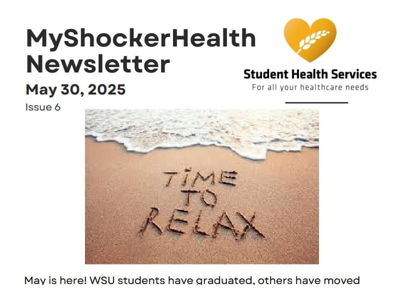 myShockerhealth newsletter 5-30-2025. Issue 6. With the text, "May is here! WSU students have graduated, others have moved."