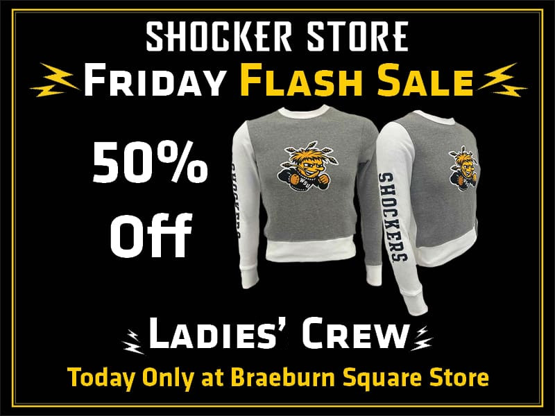 Shocker Store. Friday Flash Sale. 50% Off. Ladies' Crew. Today only at Braeburn Square store