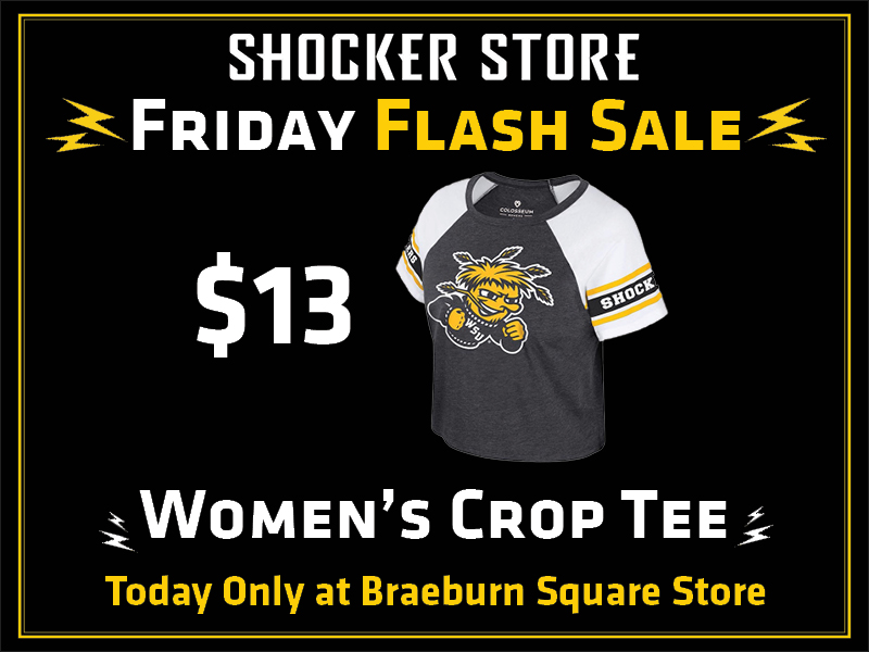 Shocker Store. Friday Flash Sale. $13. Women's Crop Tee. Today Only at Braeburn Square Store