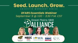 Green banner for the 'Seed. Launch. Grow.' SBIR/STTR workshop series, featuring 'DFARS Essentials Webinar' on September 9, 1–3:30 PM CST. Includes logos of partner organizations and five portrait photos of smiling individuals below the Great Plains SBIR Alliance logo.
